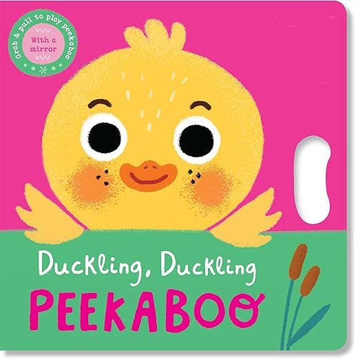 Duckling, Duckling Peekaboo (Peekaboo Grab - and - Pull Books)