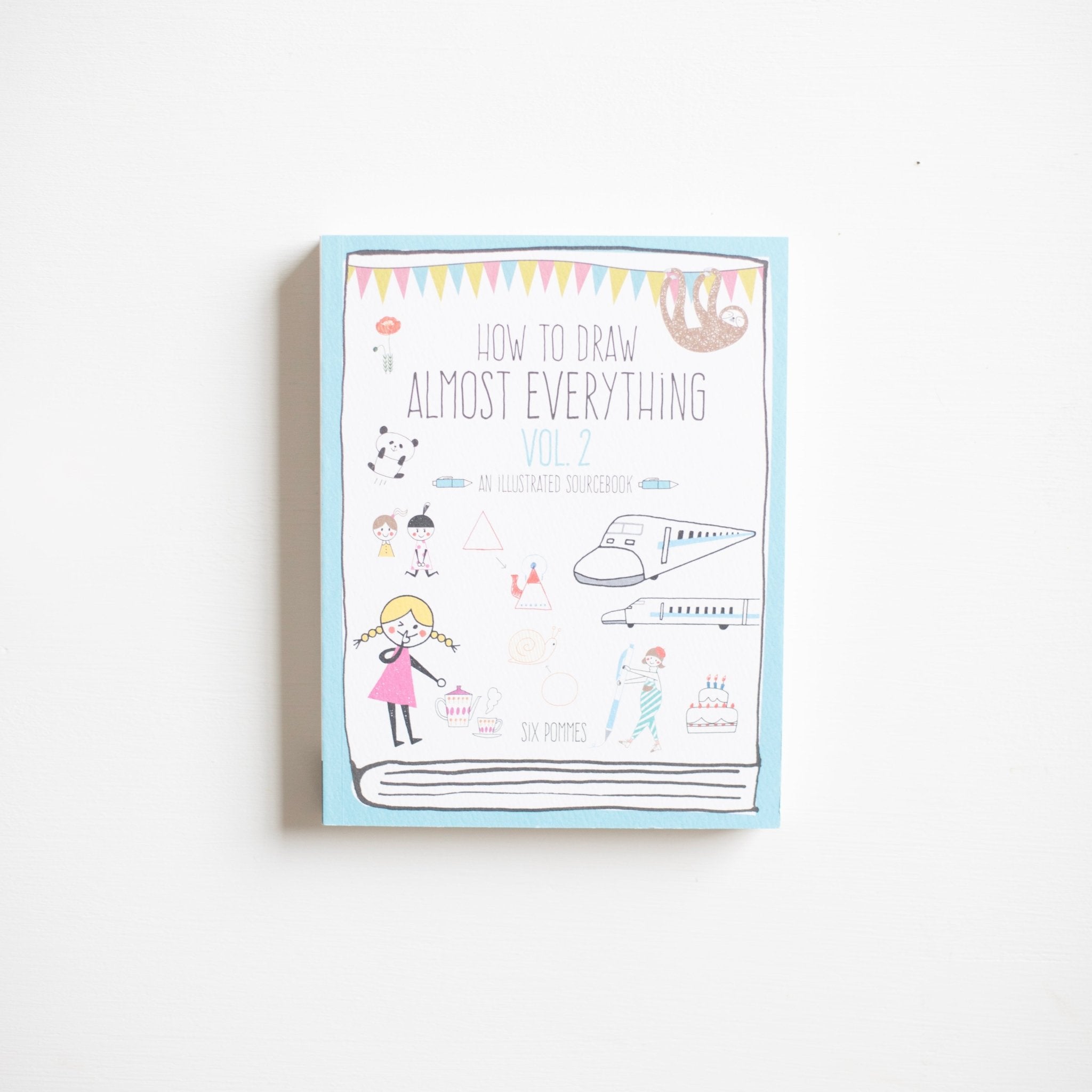 How to Draw Almost Everything Volume 2