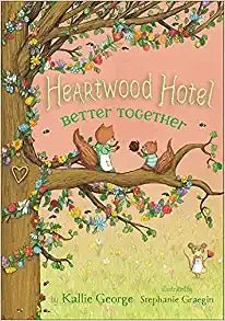 Heartwood Hotel: Better Together (Book 3)