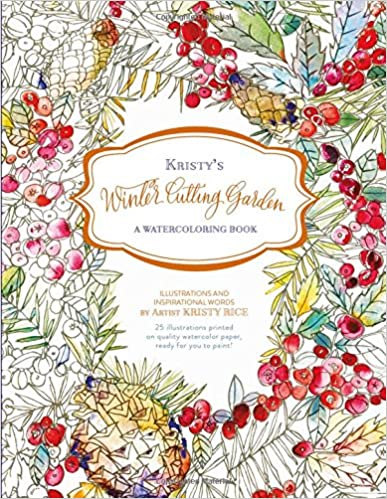 Kristy's Winter Cutting Garden: A Watercoloring Book