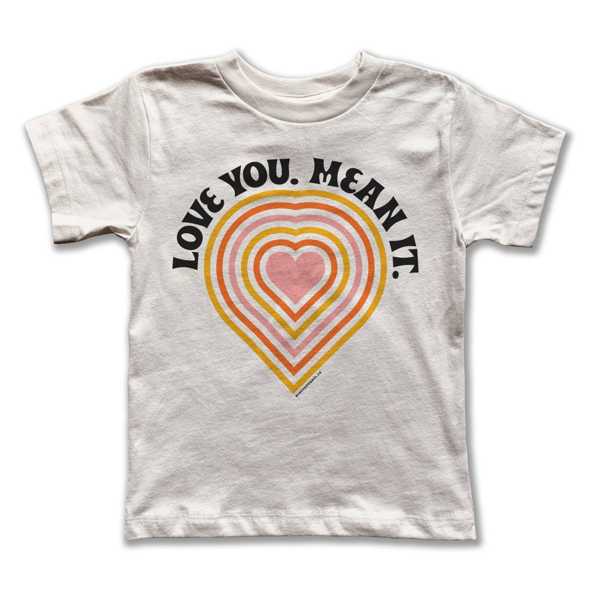 Love You Mean It Tee