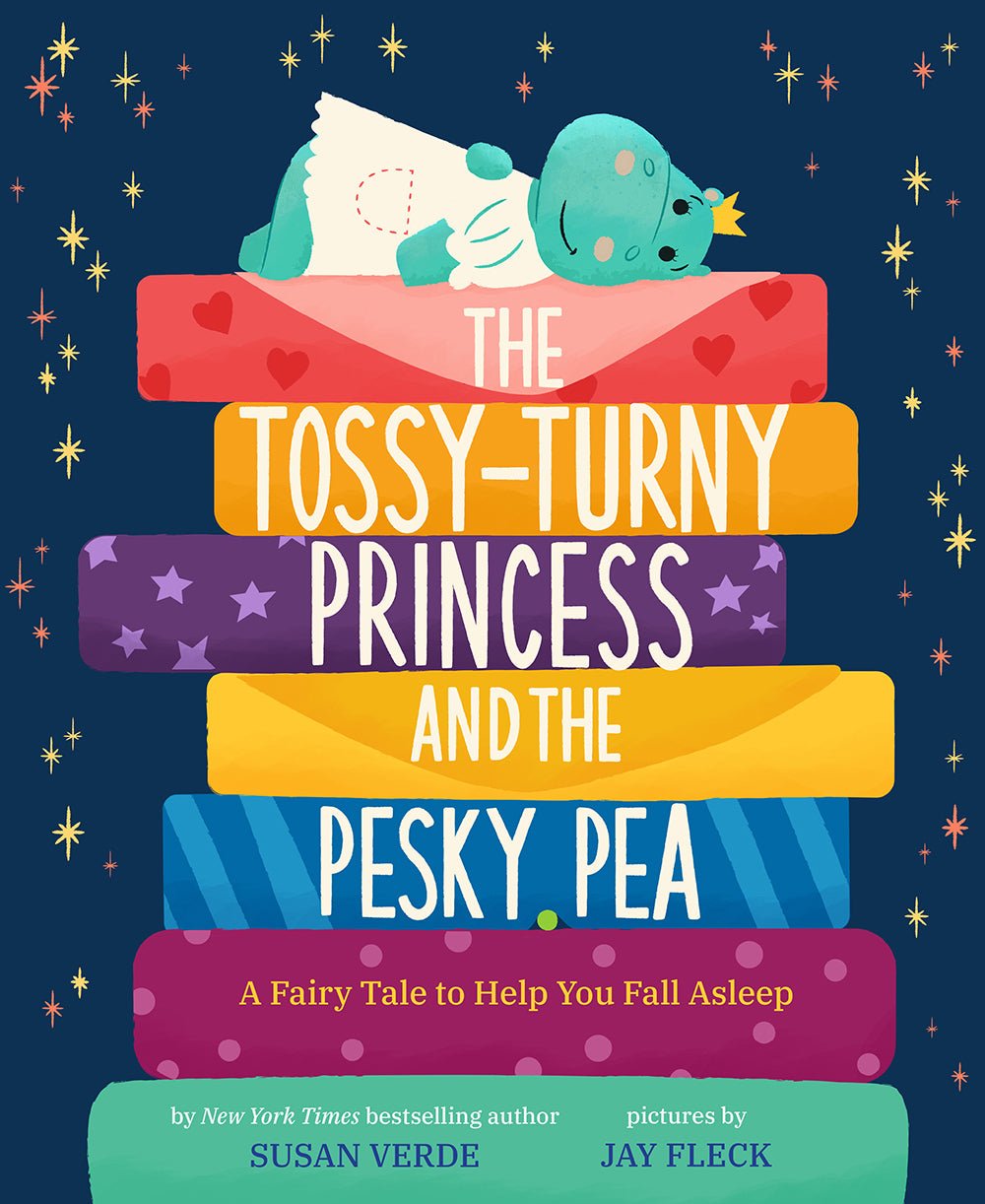The Tossy - Turny Princess and the Pesky Pea: A Fairy Tale to Help You Fall Asleep