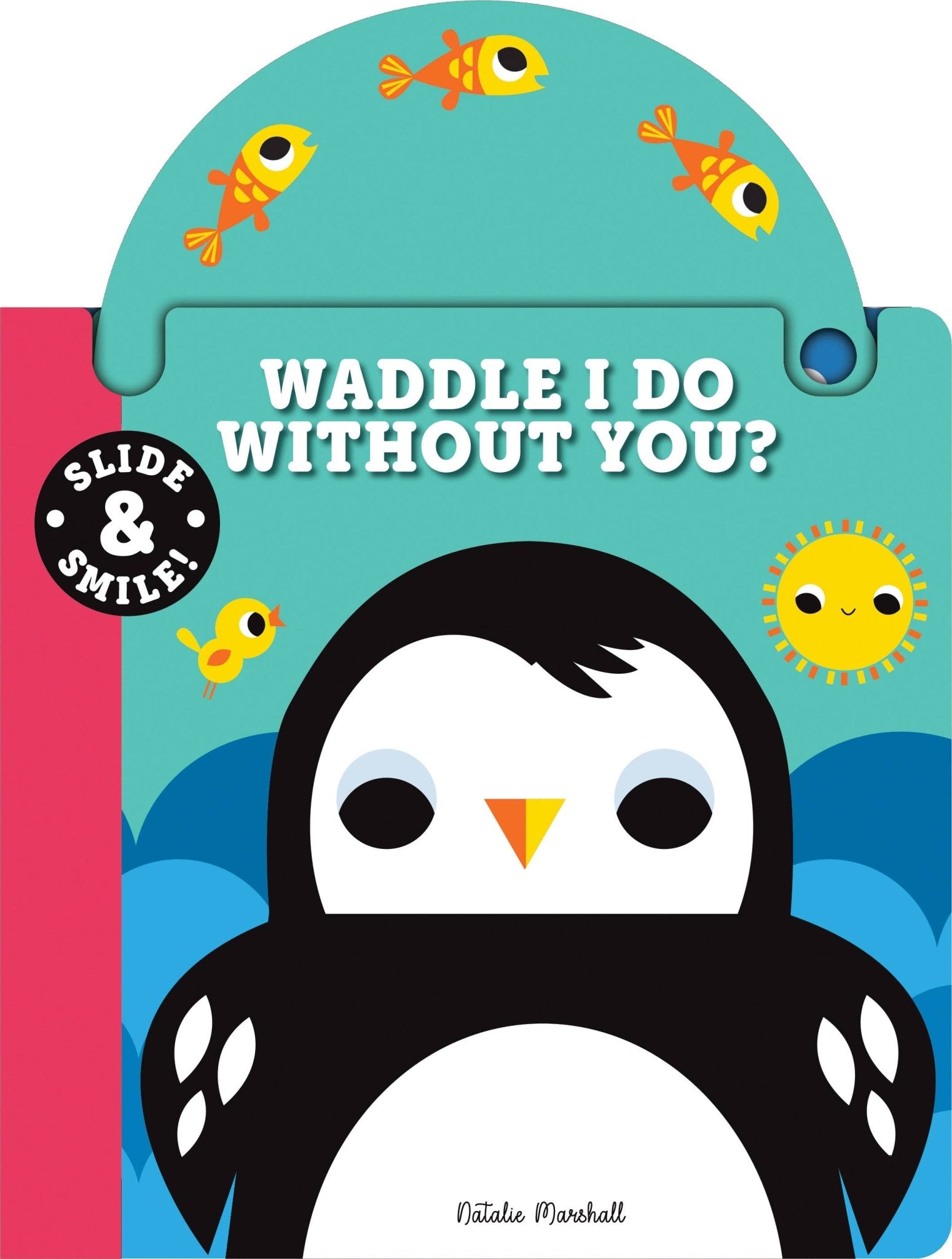 Waddle I Do Without You?