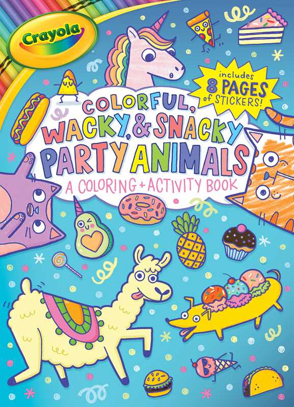 Crayola: Colorful, Wacky, and Snacky Party Animals Activity Book