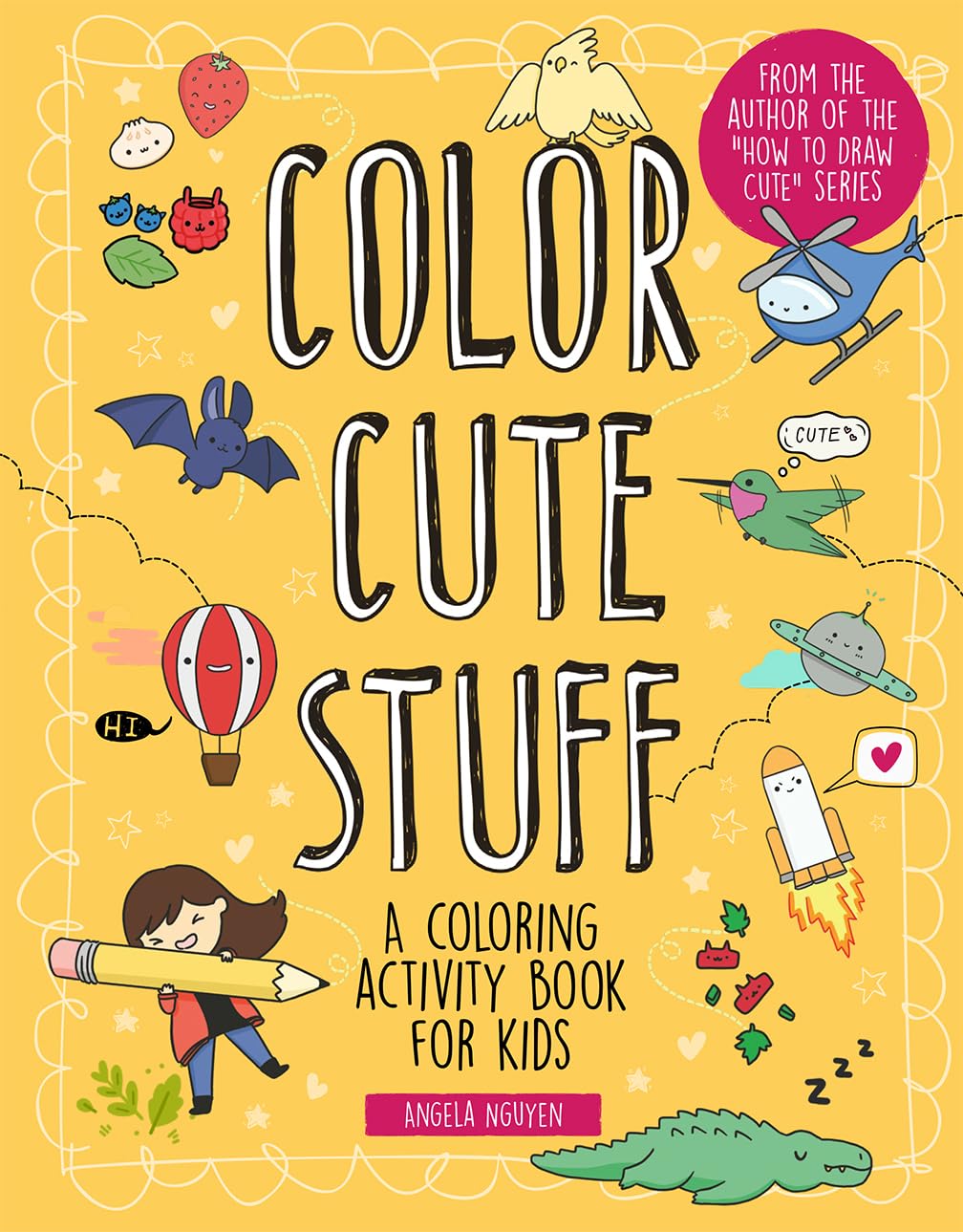 Color Cute Stuff: A Coloring Activity Book for Kids (Volume 6)