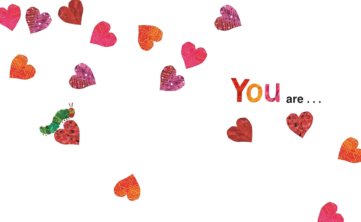 Love from The Very Hungry Caterpillar