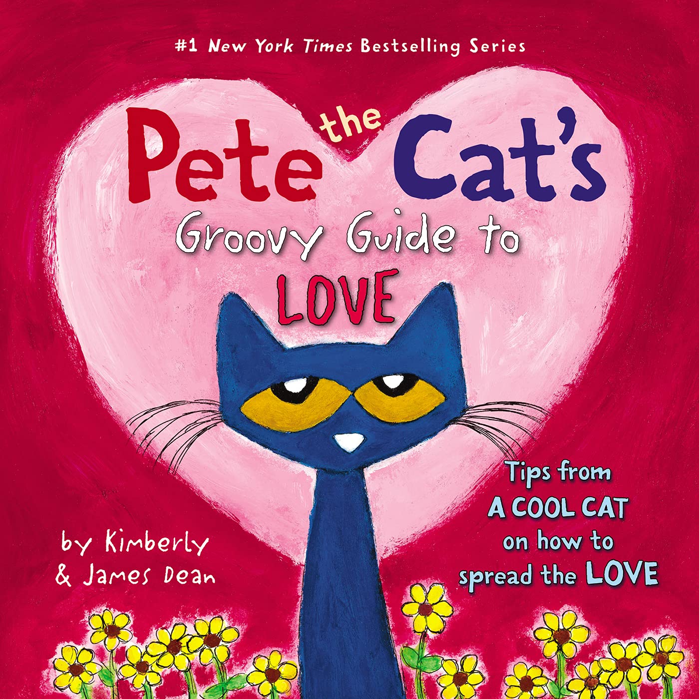 Pete the Cat's Groovy Guide to  Love