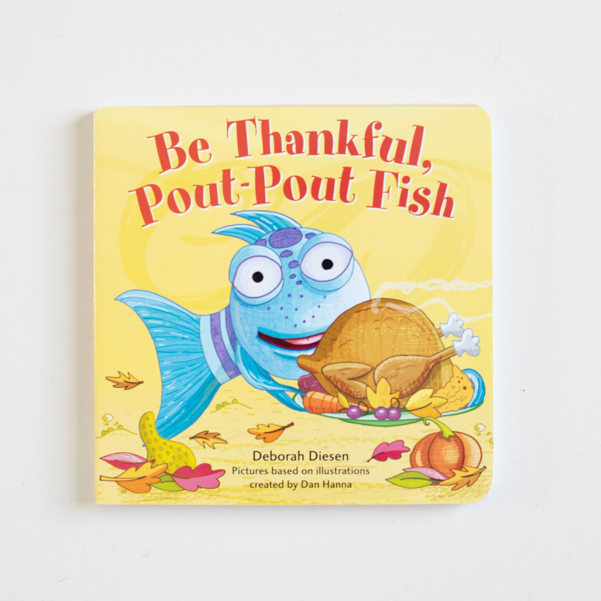 Be Thankful, Pout-Pout Fish
