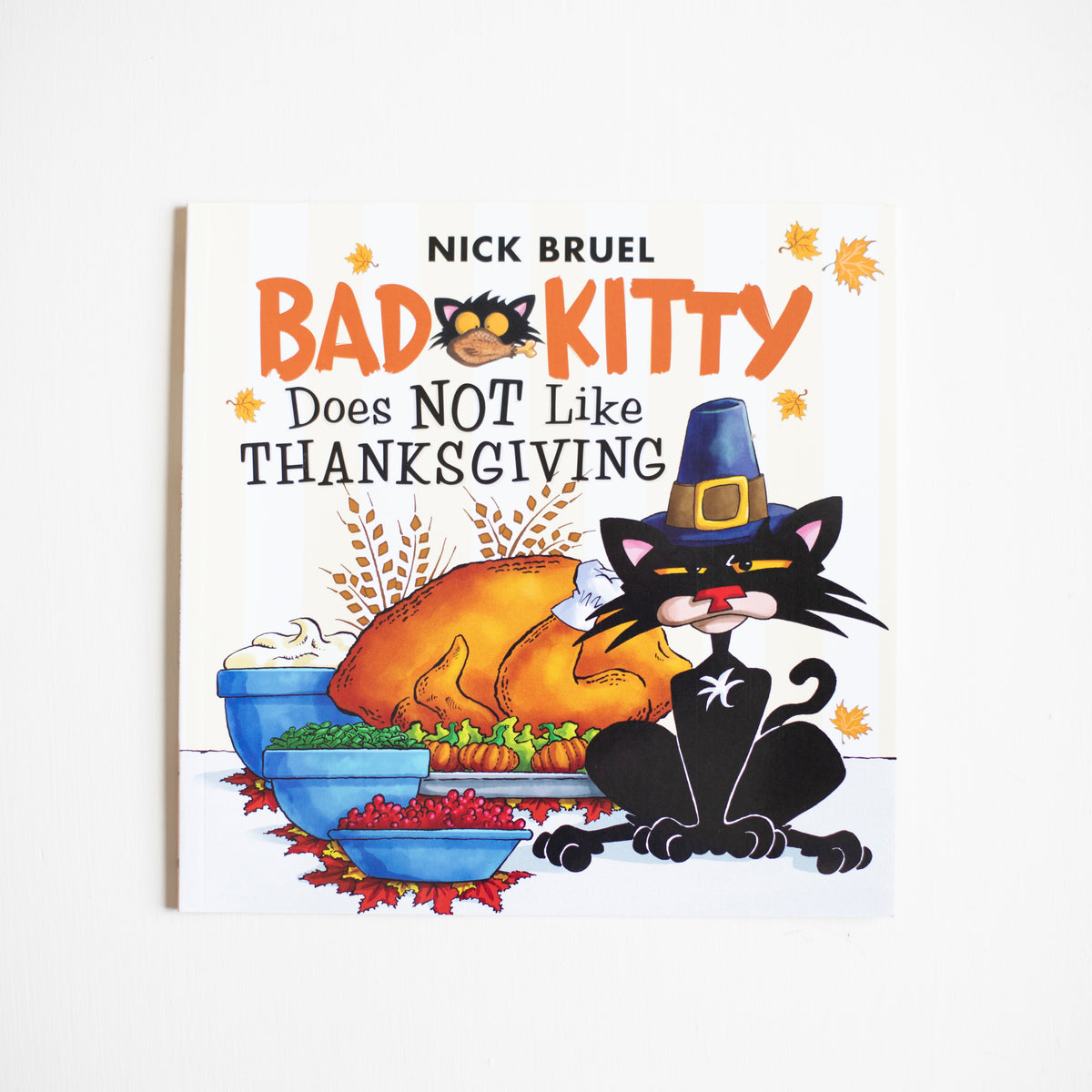 Bad Kitty Does Not Like Thanksgiving