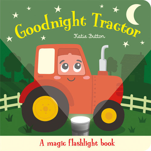 Goodnight Tractor: An Interactive Bedtime Story