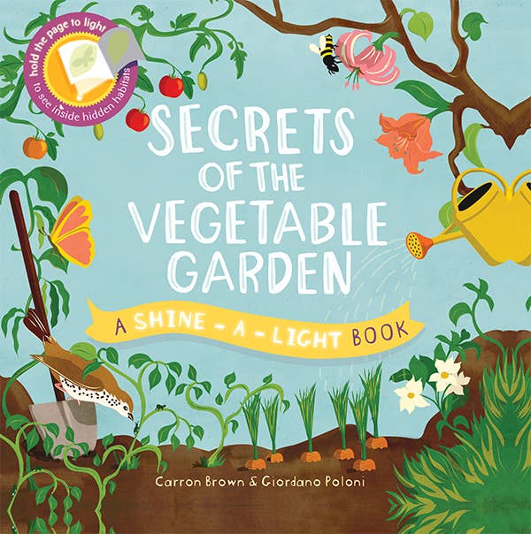 Shine - A - Light, Secrets of the Vegetable Garden