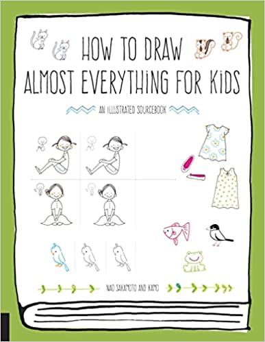 How to Draw Almost Everything for Kids | An Illustrated Sourcebook