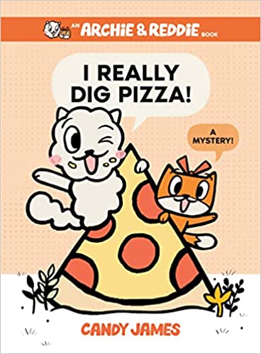 I Really Dig Pizza | A Mystery