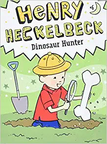 Henry Heckelbeck Dinosaur Hunter