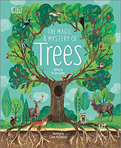 The Magic and Mystery of Trees (The Magic and Mystery of Nature)