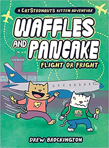 Waffles and Pancake: Flight or Fright: Flight or Fright (Waffles and Pancake, 2)