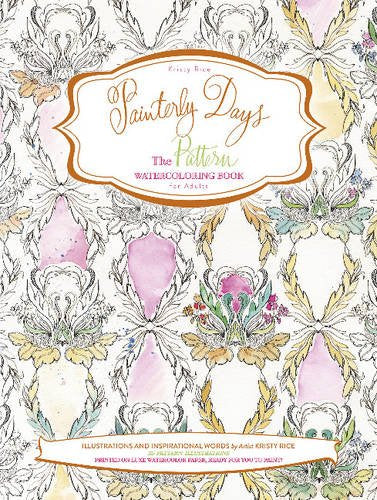 Painterly Days: The Pattern Watercoloring Book for Adults